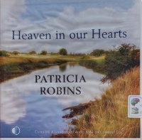 Heaven in Our Hearts written by Patricia Robins performed by Karen Cass on Audio CD (Unabridged)